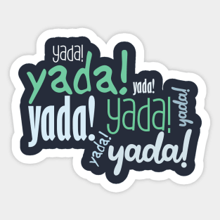 Yada Yada !! Sticker